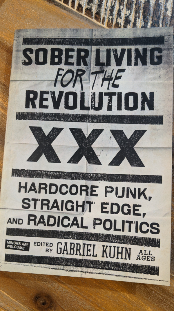 Sober Living for the Revolution: Hardcore Punk, Straight Edge, and Radical Politics